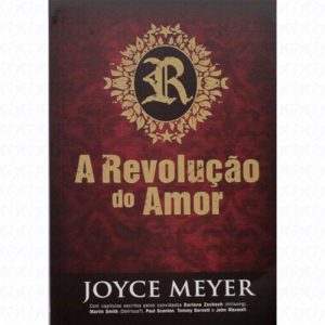 A Revolução do Amor (Joyce Meyer)