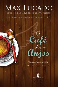 O Café dos Anjos (Max Lucado)