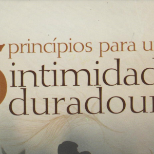 5 princípios para uma intimidade duradoura (James Dobson)