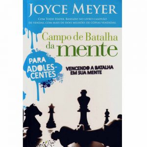 Campo de batalha da mente para adolescentes (Joyce Meyer)