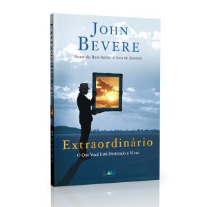 Extraordinário (John Bevere)