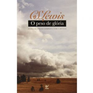 O peso de glória (C. S. Lewis)