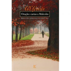 Oração: Cartas a Malcolm (C. S. Lewis)