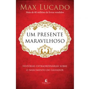 Um presente maravilhoso (Max Lucado)