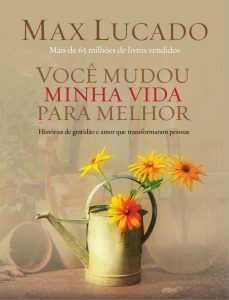 Você mudou minha vida para melhor (Max Lucado)