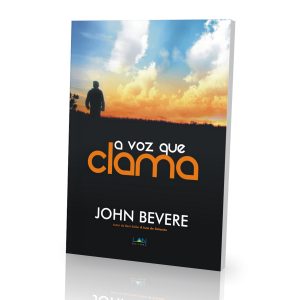 A Voz Que Clama (John Bevere)