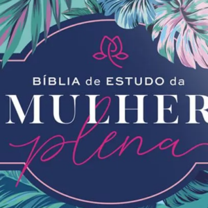 Bíblia de Estudo da Mulher Plena – Tropicalis Tiffany