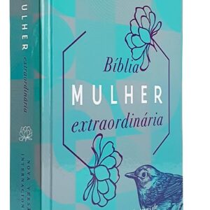 Bíblia mulher extraordinária – Turquesa (Hernandes Dias Lopes)