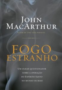 Fogo Estranho – John MacArthur