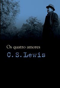 Os Quatro Amores (C. S. Lewis)