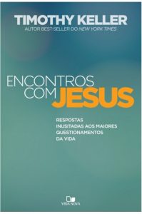 Encontros com Jesus (Timothy Keller)