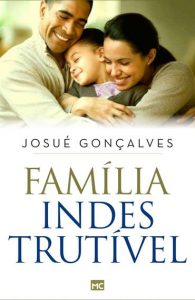 Família indestrutível – Josué Gonçalves