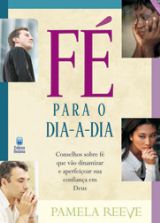 Fé para o dia-a-dia (Pamela Reeve)