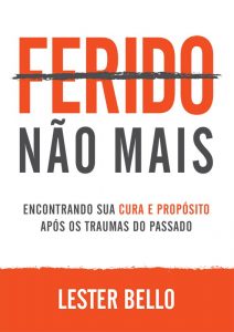 Ferido não mais – Lester Bello