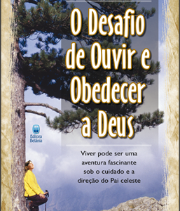 O desafio de ouvir e obedecer a Deus (Joy Dawson)