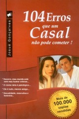 104 Erros Que Um Casal Não Pode Cometer! (Josué Gonçalves)