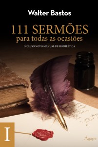 111 sermões para todas as ocasiões Vol. 1 (Walter Bastos)