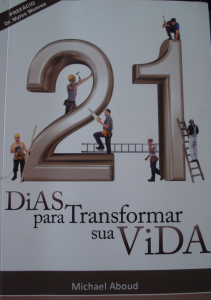 21 Dias Para Transformar Sua Vida (Michel Aboud)