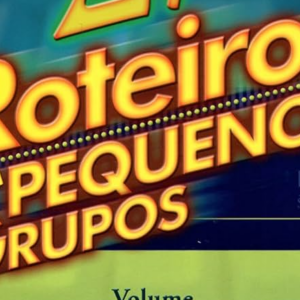 27 Roteiros para pequenos grupos – Volume 1 (Priscila R. Aguiar Laranjeira)