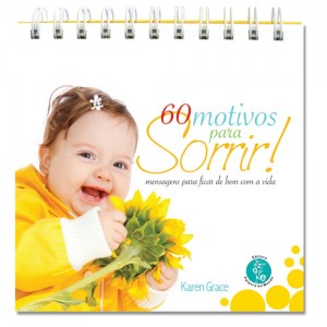 60 motivos para sorrir! (Karen Grace)