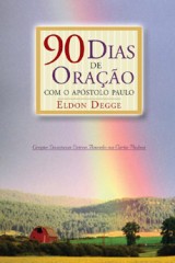 90 Dias de Oração com o Apóstolo Paulo (Eldon Degge)