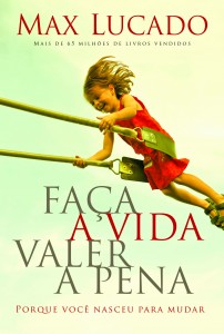 Faça a vida valer a pena (Max Lucado)