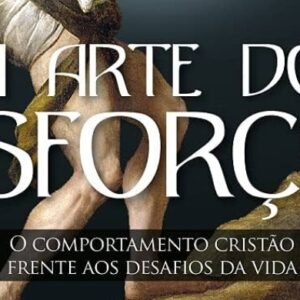 A arte do esforço (Miquéias Henrique de Sousa)