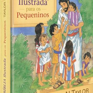 A Bíblia ilustrada para os pequeninos (Kenneth N. Taylor)