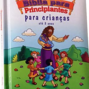 A Bíblia para principiantes – Para crianças até 3 anos