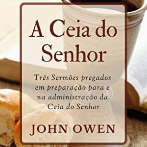 A ceia do Senhor (John Owen)