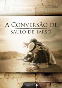 A conversão de Saulo de Tarso (Charles Haddon Spurgeon)