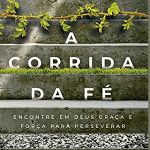 A corrida da fé (Trillia J. Newbell)