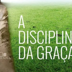 A disciplina da graça (Jerry Bridges)