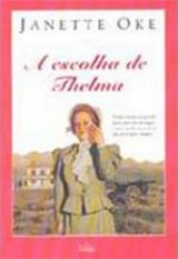 A escolha de Thelma (Janette Oke)