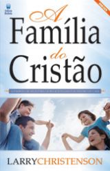 A Família do Cristão (Larry Christenson)