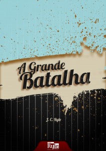 A grande batalha (J. C. Ryle)