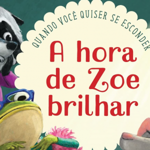 A hora de Zoe brilhar (Edward T. Welch)