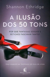 A ilusão dos 50 tons (Shannon Ethridge)