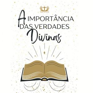 A importância das verdades divinas (Jonathan Edwards)