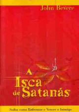 A Isca de Satanás (John Bevere)