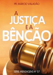 A Justiça e a Benção (Márcio Valadão)