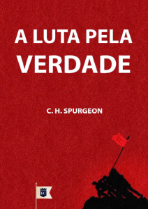 A luta pela verdade (Charles Haddon Spurgeon)