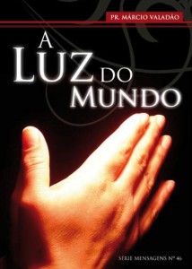 A Luz Do Mundo (Márcio Valadão)