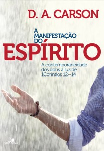 A manifestação do Espírito (D. A. Carson)