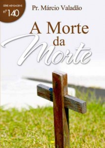 A Morte Da Morte (Márcio Valadão)