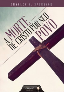 A morte de Cristo por seu povo (Charles Haddon Spurgeon)