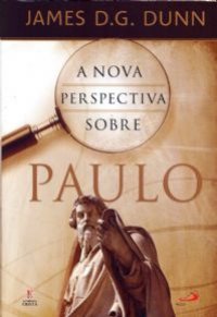 A Nova Perspectiva sobre Paulo (James D. G. Dunn)