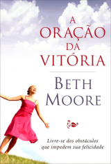 A oração da vitória (Beth Moore)