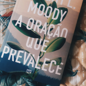 A oração que prevalece (Dwight L. Moody)