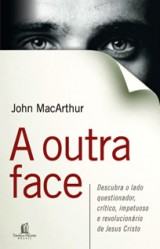 A Outra Face (John MacArthur)